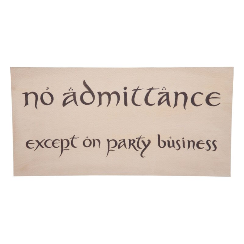 The Hobbit Replika No Admittance Sign